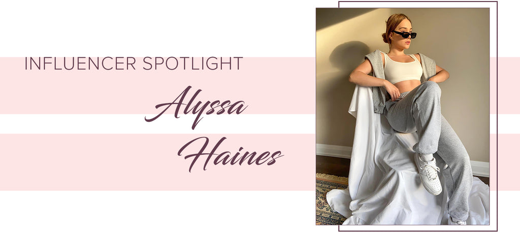 Influencer Spotlight: Alyssa Haines